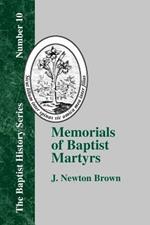 Memorials of Baptist Martyrs: With a Preliminary Historical Essay