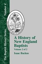 History of New England With Particular Reference to the Denomination of Christians Called Baptists - Vol. 2