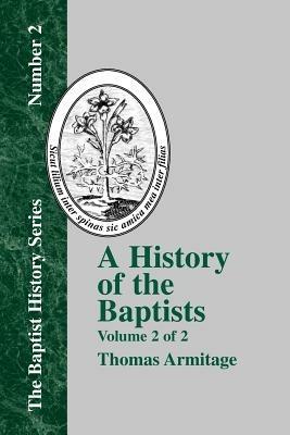 A History of the Baptists - Vol. 2 - Thomas Armitage - cover