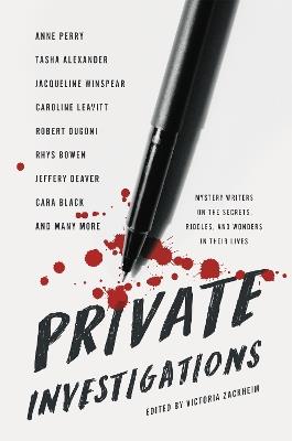 Private Investigations: Mystery Writers on the Secrets, Riddles, and Wonders in Their Lives - Victoria Zackheim - cover