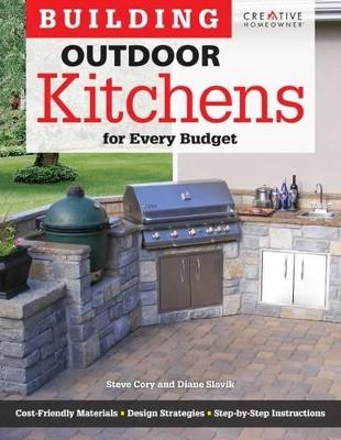Building Outdoor Kitchens for Every Budget - Steve Cory - cover
