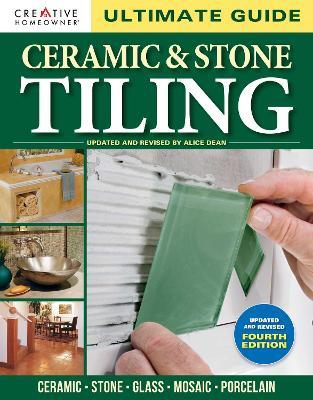 Ultimate Guide: Ceramic & Stone Tiling, 4th edition: Ceramic * Stone * Glass * Mosaic * Porcelain - cover