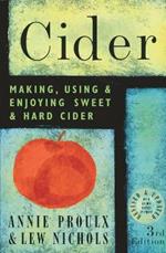 Cider: Making, Using & Enjoying Sweet & Hard Cider, 3rd Edition