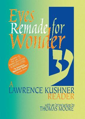 Eyes Remade for Wonder: A Lawrence Kushner Reader - Lawrence Kushner - cover