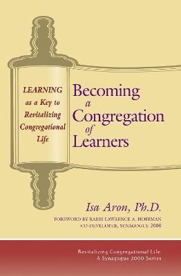 Becoming a Congregation of Learners: Learning as a Key to Revitalising Congregational Life - Isa Aron - cover