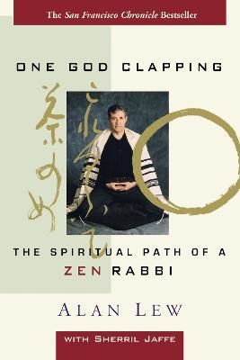 One God Clapping: The Spiritual Path of a ZEN Rabbi - Alan Lew - cover