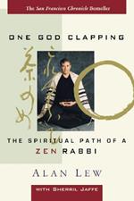 One God Clapping: The Spiritual Path of a ZEN Rabbi