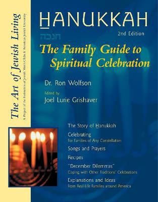 Hanukkah: The Family Guide to Spiritual Celebration - Ron Wolfson - cover