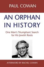 An Orphan in History: One Mans Triumphant Search for His Jewish Roots