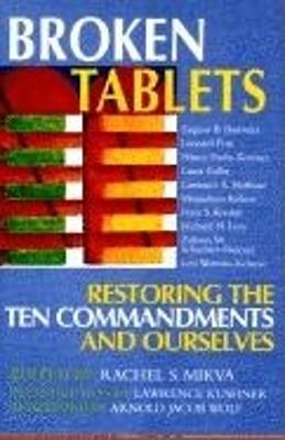 Broken Tablets: Restoring the Ten Commandments and Ourselves - Rachel S. Mikva - cover
