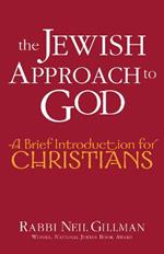 Jewish Approach to God: A Brief Introduction for Christians