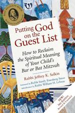 Putting God on the Guest List: How to Reclaim the Spiritual Meaning of Your Childs Bar or Bat Mitzvah