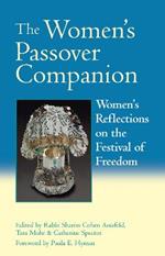 The Women's Passover Companion: Womens Reflections on the Festival of Freedom