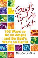 God'S to Do List: 103 Ways to be an Angel and Do God's Work on Earth