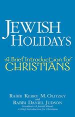Jewish Holidays: A Brief Introduction for Christians