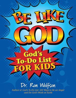 Be Like God: God'S to-Do List for Kids - Ron Wolfson - cover