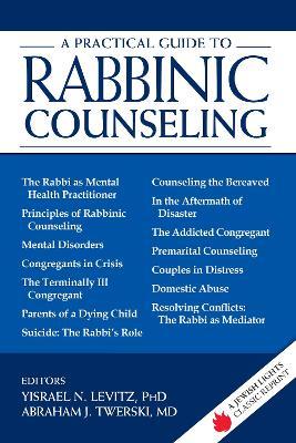 A Practical Guide to Rabbinic Counseling: A Jewish Lights Classic Reprint - cover