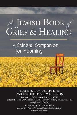 The Jewish Book of Grief & Healing: A Spiritual Companion for Mourning - cover