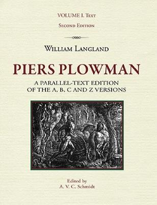 Piers Plowman, a parallel-text edition of the A, B, C and Z versions: Volume I: Text - cover