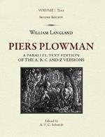 Piers Plowman, a parallel-text edition of the A, B, C and Z versions: Volume I: Text
