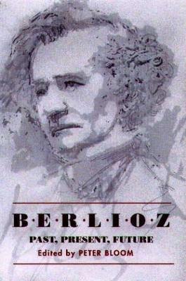 Berlioz: Past, Present, Future - cover