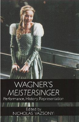 Wagner's Meistersinger: Performance, History, Representation - cover