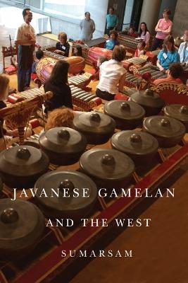 Javanese Gamelan and the West - Sumarsam - cover