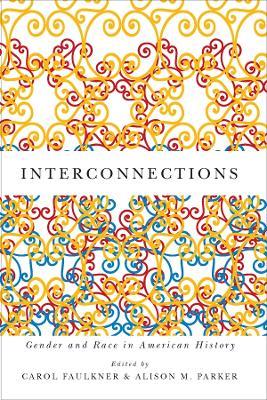 Interconnections: Gender and Race in American History - cover