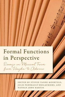 Formal Functions in Perspective: Essays on Musical Form from Haydn to Adorno - cover