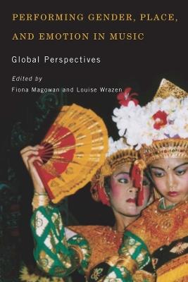 Performing Gender, Place, and Emotion in Music: Global Perspectives - cover