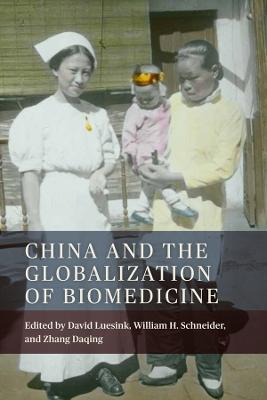 China and the Globalization of Biomedicine - cover