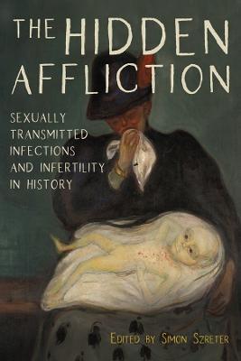 The Hidden Affliction: Sexually Transmitted Infections and Infertility in History - cover