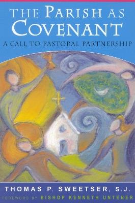 The Parish as Covenant: A Call to Pastoral Partnership - Thomas P. Sweetser - cover