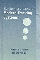 Design and Analysis of Modern Tracking Systems - Samuel Blackman,Robert Popoli - cover
