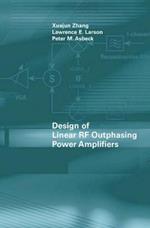 Design of Linear RF Outphasing Power Amplifiers
