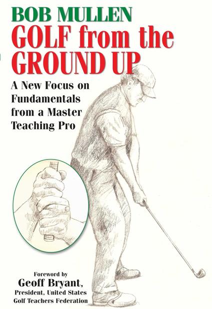 Golf from the Ground Up