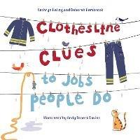 Clothesline Clues to Jobs People Do - Kathryn Heling,Deborah Hembrook - cover