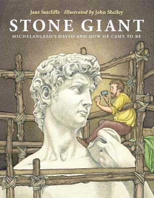 Stone Giant: Michelangelo's David and How He Came to Be - Jane Sutcliffe - cover