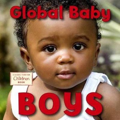 Global Baby Boys - The Global Fund for Children - cover