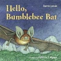 Hello, Bumblebee Bat - Darrin Lunde - cover