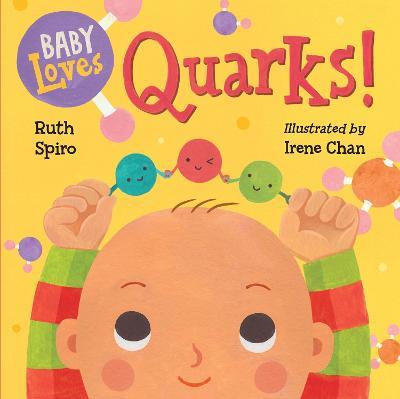 Baby Loves Quarks! - Ruth Spiro - cover