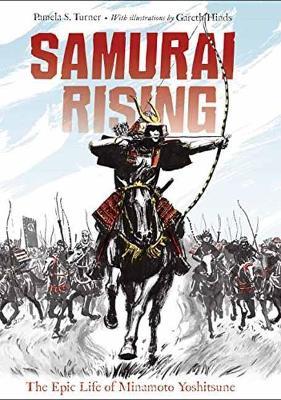 Samurai Rising: The Epic Life of Minamoto Yoshitsune - Pamela S. Turner,Gareth Hinds - cover