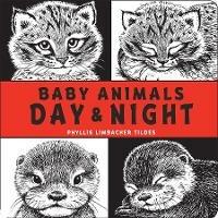Baby Animals Day & Night - Phyllis Limbacher Tildes - cover