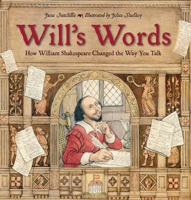 Will's Words: How William Shakespeare Changed the Way You Talk - Jane Sutcliffe - cover