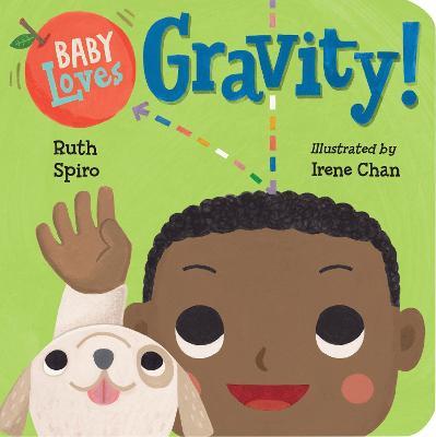 Baby Loves Gravity! - Ruth Spiro,Irene Chan - cover
