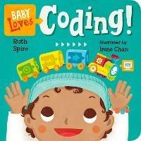 Baby Loves Coding! - Ruth Spiro,Irene Chan - cover