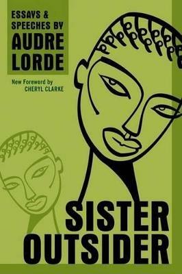 Sister Outsider: Essays and Speeches - Audre Lorde - cover