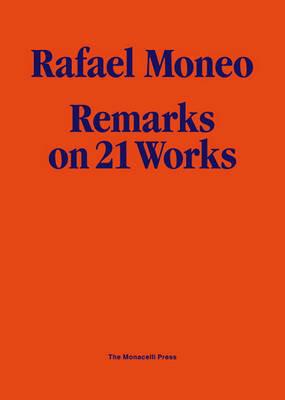 Rafael Moneo: Remarks on 21 Works - Rafael Moneo - cover