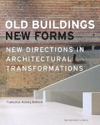 Old Buildings, New Forms - Francoise Bollack - cover