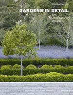 Gardens in Detail: 100 Contemporary Designs